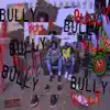 Bully - Single album lyrics, reviews, download