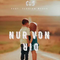 Nur von dir (feat. Florian Weber) - Single by CVS album reviews, ratings, credits