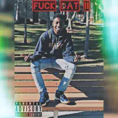 F**k Dat II (feat. JayBuuggg) - Single by Lil Vlone album reviews, ratings, credits