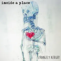 Inside a Place - Single by Strangely Alright album reviews, ratings, credits