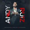 Andy Ruiz - Single album lyrics, reviews, download