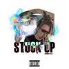 Stuck Up (Freestyle) - Single album lyrics, reviews, download
