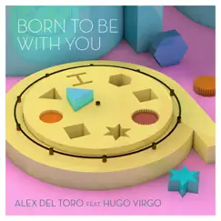Born To Be With You (feat. Hugo Virgo) Song Lyrics