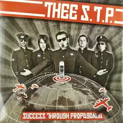 Success Through Propaganda by Thee S.T.P. album reviews, ratings, credits