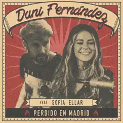 Perdido en Madrid (feat. Sofia Ellar) [Acústica] Song Lyrics