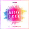 Break Free (feat. Kristen Dunn) - Single album lyrics, reviews, download