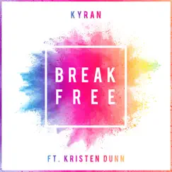 Break Free (feat. Kristen Dunn) Song Lyrics