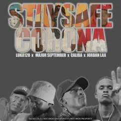 Stay Safe, Corona (feat. Major September, Caliba & Jordan lax) - Single by Luka 120 album reviews, ratings, credits