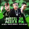 Motel Já Aceita Pix - Single album lyrics, reviews, download
