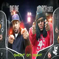 Shoot on Sight by Just Rich Gates & Dae Dae album reviews, ratings, credits