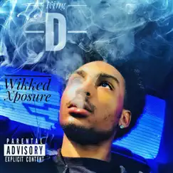 Wikked Xposure - Single by King D album reviews, ratings, credits