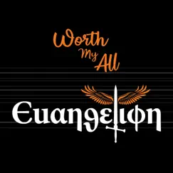 Worth My All by Euangelion album reviews, ratings, credits