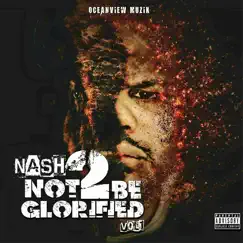 Not 2 Be Glorified (Hosted by DJ Bandana Black), Vol. 1 by NA$H album reviews, ratings, credits