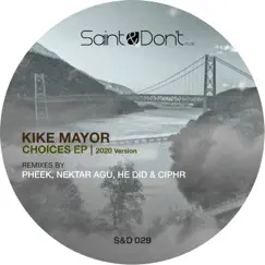 Choices 2020 - EP by Kike Mayor album reviews, ratings, credits