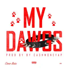 My Dawgs - Single by Ceno Brix album reviews, ratings, credits