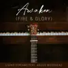 Awaken (Fire & Glory) (feat. Angus Woodhead) [Acoustic] - Single album lyrics, reviews, download