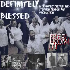 Free from It - Single by Definitely Blessed album reviews, ratings, credits
