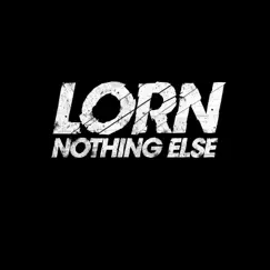 Nothing Else by Lorn album reviews, ratings, credits