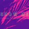 Show Me (feat. Ashli Phoenix) - Single album lyrics, reviews, download