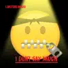 I Dont Say Much - Single album lyrics, reviews, download