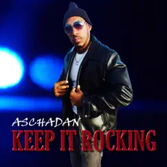 Keep It Rocking - Single by Aschadan album reviews, ratings, credits