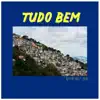 Tudo bem - Single album lyrics, reviews, download