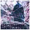 Biophilia - Single album lyrics, reviews, download