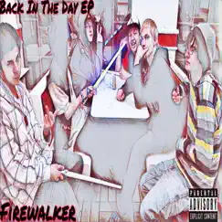 Back In the Day - EP by Firewalker album reviews, ratings, credits