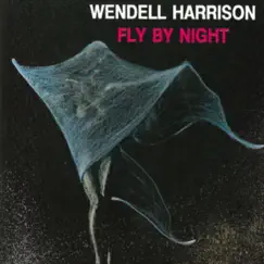 Fly By Night by Wendell Harrison album reviews, ratings, credits