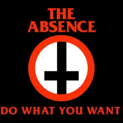 Do What You Want - Single by The Absence album reviews, ratings, credits