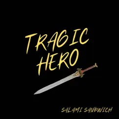 Tragic Hero (Deluxe Edition) by Salami Sandwich album reviews, ratings, credits
