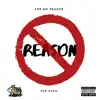 For No Reason - Single album lyrics, reviews, download