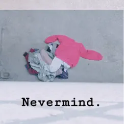 Nevermind. by Izacki album reviews, ratings, credits