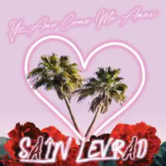 Yo Amo Como Me Amas - Single by Sain Levrad album reviews, ratings, credits