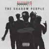 The Shadow People (feat. D-Cipher) - EP album lyrics, reviews, download
