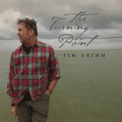 The Turning Point by Tim Grimm album reviews, ratings, credits