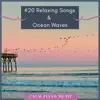 #20 Relaxing Songs & Ocean Waves - Calm Piano Music album lyrics, reviews, download