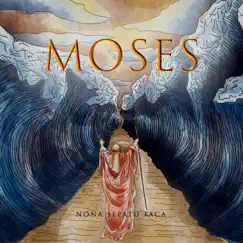 Moses - Single by Nona Sepatu Kaca album reviews, ratings, credits