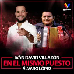 En el Mismo Puesto (feat. Álvaro López) - Single by Ivan David Villazon album reviews, ratings, credits