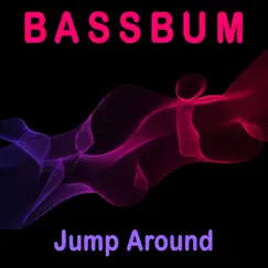 Jump Around - Single by Bassbum album reviews, ratings, credits