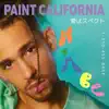 Paint California - Single album lyrics, reviews, download