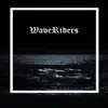 Wave Riders - EP album lyrics, reviews, download