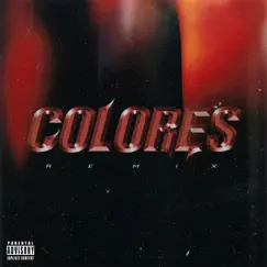 Colores! (feat. G1o & BrokeBoy) [Colores Remix] - Single by Unknown God album reviews, ratings, credits