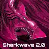 Sharkwave 2.0 - Single album lyrics, reviews, download