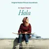 Hala (Original Motion Picture Soundtrack) album lyrics, reviews, download