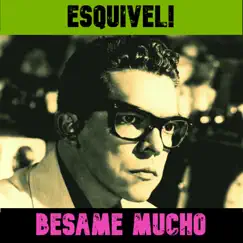 Besame Mucho - Single by Esquivel album reviews, ratings, credits