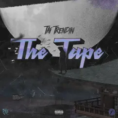 The Tape by Tai Trendin album reviews, ratings, credits