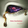 False Conclusions - Single album lyrics, reviews, download