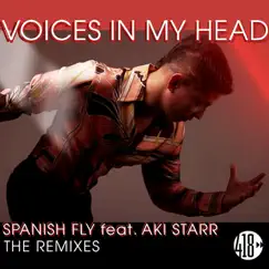 Voices In My Head (The Remixes) by Spanish Fly & Aki Starr album reviews, ratings, credits