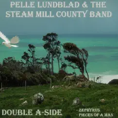 Double a-Side - Single by Pelle Lundblad & Steam Mill County Band album reviews, ratings, credits
